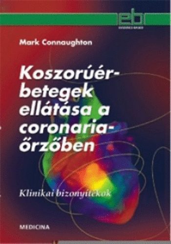 Mark Connaughton - Koszorúér-betegek ellátása a coronariaőrzőben