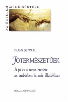 Frans De Waal - JTERMSZETEK - A j s a rossz eredete az emberben s ms llatokban