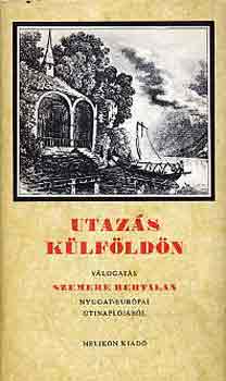 Szemere Bertalan - Utazs klfldn