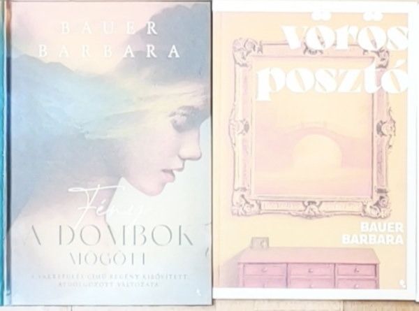 Bauer Barbara - 2db Bauer Barbara k�tet - F�ny a dombok m�g�tt, V�r�s poszt�