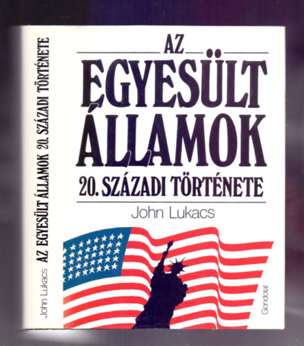 John Lukács - Az Egyesült Államok 20. századi története