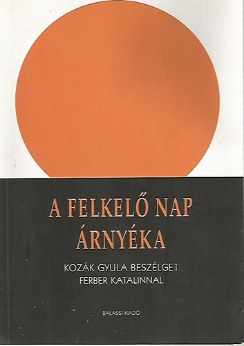 Ferber Katalin - A felkel nap rnyka