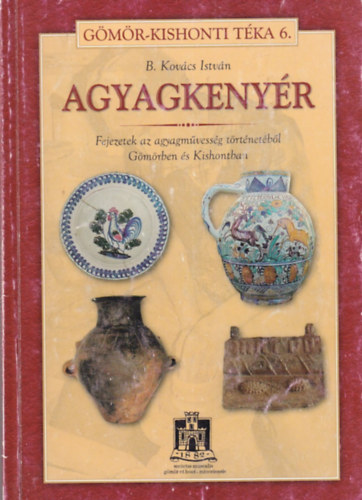B. Kovács István - Agyagkenyér