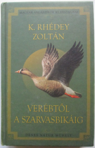 K. Rh�dey Zolt�n - Ver�bt�l a szarvasbik�ig
