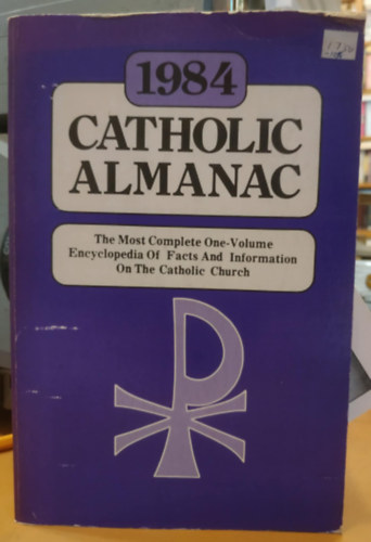 O.F.M., Rose M. Avato Felician A. Foy - 1984 Catholic Almanac