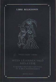 Shizuteru Ueda - Isten l�lekben val� sz�let�se