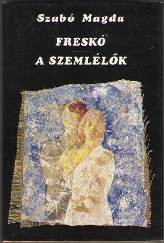 Szab� Magda - Fresk� - A szeml�l�k