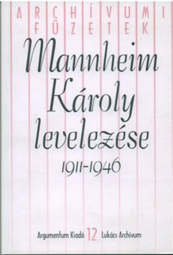 Mannheim K�roly levelez�se 1911-1946