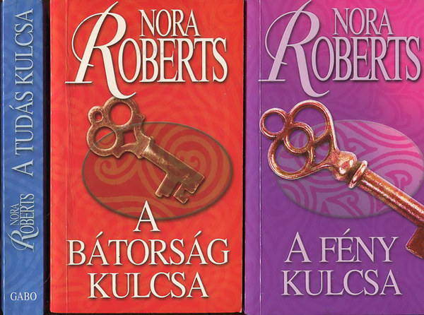 Nora Roberts - Kulcs-tril�gia I-III. (A f�ny kulcsa - A tud�s kulcsa - A b�tors�g kulcsa)