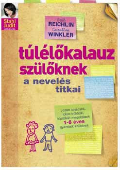 Gail Reichlin; Caroline  Winkler - Tllkalauz szlknek - A nevels titkai