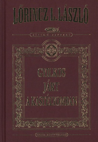L�rincz L. L�szl� - Gyilkos j�rt a kast�lyomban (d�szkiad�s)