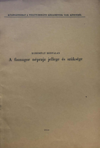 Korompay Bertalan - Finnugor n�prajz jellege �s sz�ks�ge - K�l�nlenyomat