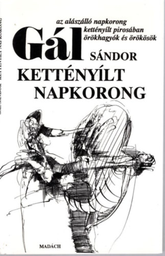 Gál Sándor - Kettényílt napkorong