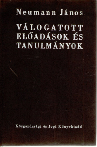 Neumann Jnos - Vlogatott eladsok s tanulmnyok