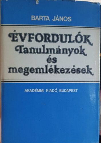 Barta Jnos - vfordulk - Tanulmnyok s megemlkezsek