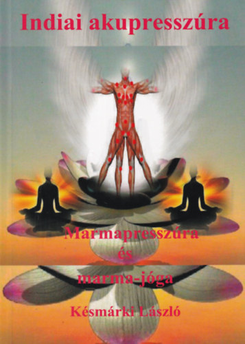 Ksmrki Lszl - Indiai akupresszra