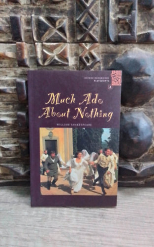 Alistair McCallum, Clare West William Shakespeare - Much Ado about Nothing (Oxford Bookworms Playscripts 2)