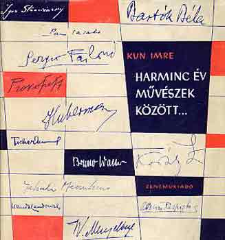Kun Imre - Harminc �v m�v�szek k�z�tt - Egy hanversenyrendez� napl�ja