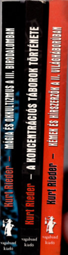 Kurt Rieder - 3 db Kurt Rieder k�nyv (K�mek �s h�rszerz�k a II. vil�gh�bor�ban, M�gia �s okkultizmus a  III, birodalomban , a koncentr�ci�s t�borok t�rt�nete )
