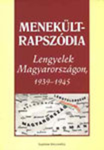 Szeny�n Erzs�bet ; Jan Stolarski (szerk.) - Menek�ltrapsz�dia - Lengyelek Magyarorsz�gon, 1939-1945 (Eml�kiratok a bujdos�s �veib�l)