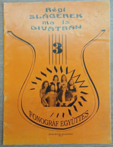 R�gi sl�gerek ma is divatban 3. (V�logat�s az Ill�s �s Fonogr�f egy�ttes dalaib�l)