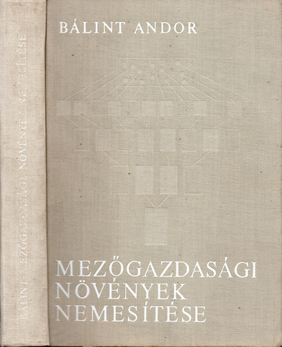 Bálint Andor - Mezőgazdasági növények nemesítése