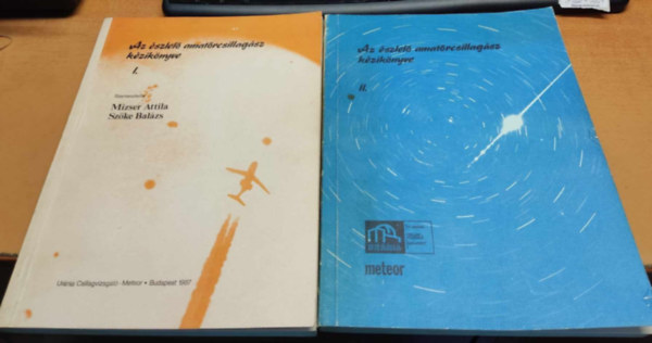 Mizser-Sz�ke - Az �szlel� amat�rcsillag�sz k�zik�nyve I-II.