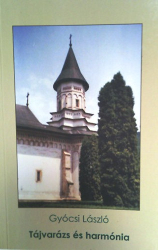 Gyócsi László - Tájvarázs és harmónia