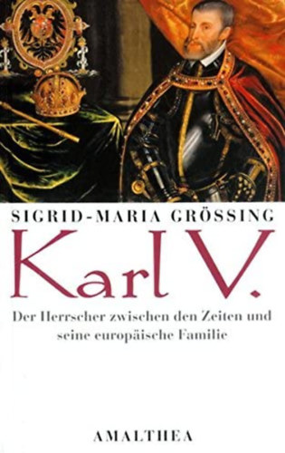 Sigrid-Maria Gr��ing - Karl V.
