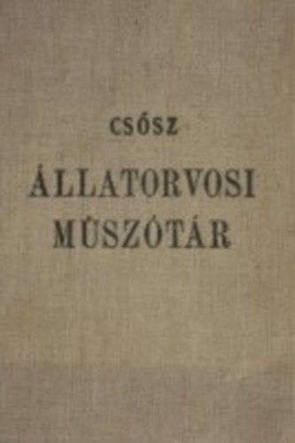 Dr. Cs�sz Gyula - �llatorvosi m�sz�t�r
