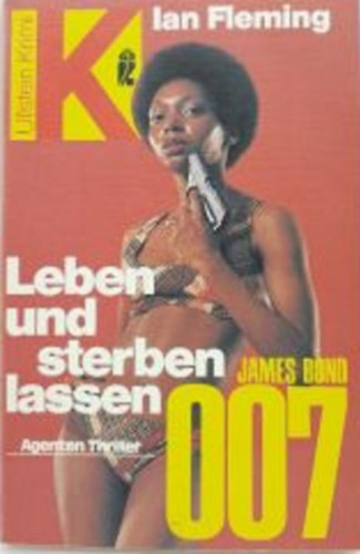 Ian Fleming - 007 James Bond Leben und sterben lassen