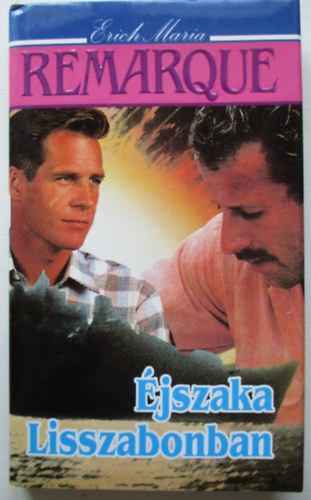Erich Maria Remarque - �jszaka Lisszabonban