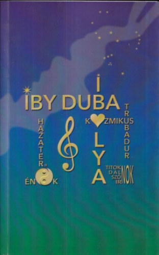 Iby Duba - Kozmikus trubadúr (dedikált)