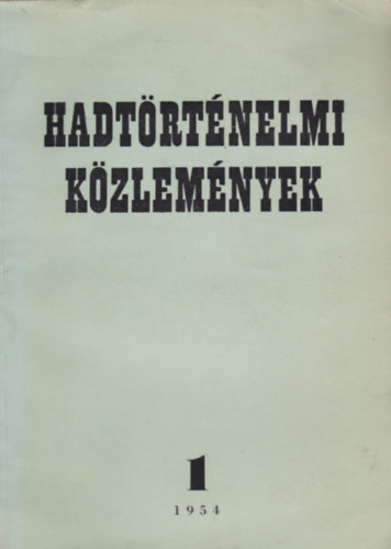 Hadt�rt�nelmi k�zlem�nyek 1954 I. �vfolyam 1.