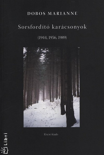 Dobos Marianne - Sorsfordt karcsonyok