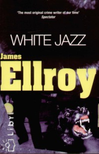 James Ellroy - White Jazz