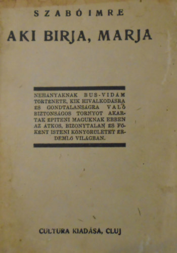 Szab� Imre - Aki birja, marja