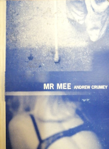 Andrew Crumey - Mr. Mee: A Novel