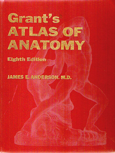 James E. Anderson M.D. - Grant's Atlas of Anatomy