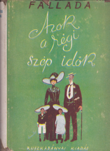 Hans Fallada - Azok a régi, szép idők