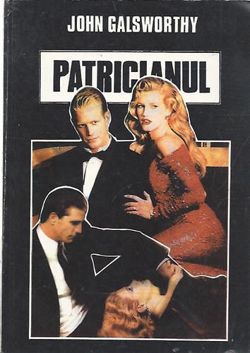 John Galsworthy - Patricianul (romn nyelv)