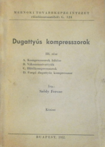 Szdy Ferenc - Dugattys kompresszorok III.