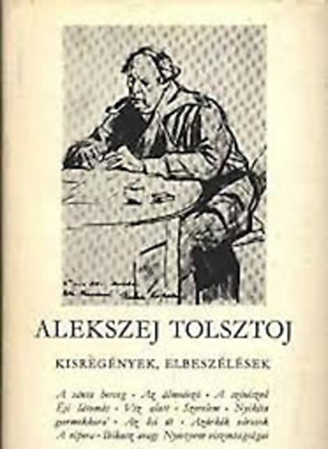 Alekszej Tolsztoj - Kisreg�nyek, elbesz�l�sek