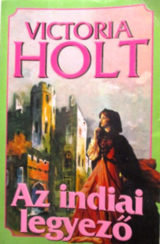 Victoria Holt - Az indiai legyez