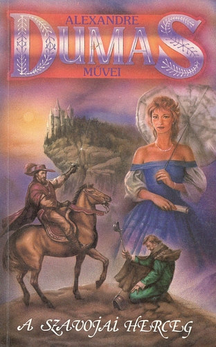 Alexandre Dumas - A szavojai herceg