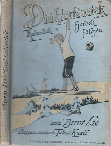 Bernt Lie - Di�kt�rt�netek (Kalandok a fjordok f�ldj�n)