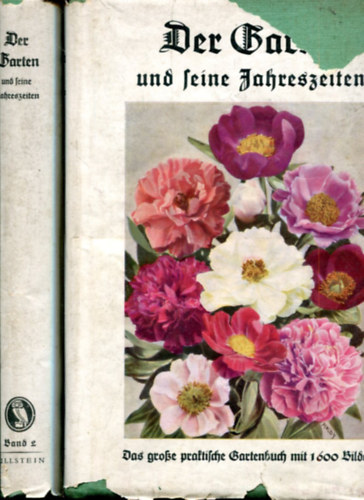 Prof. Dr. Staatl. dipl. Gartenbauinspektor Paul Kache A. K. Schindler - Der Garten und seine Jahreszeiten - Das gro�e praktische Gartenbuch mit 1600 Abbildungen, Band 1 und 2 zusammen