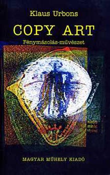 Klaus Urbons - Copy Art - Fnymsols-mvszet
