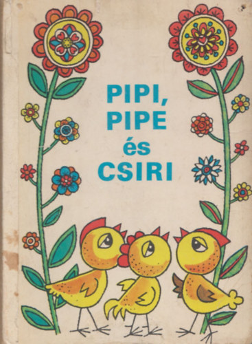 Pipi, Pipe �s Csiri