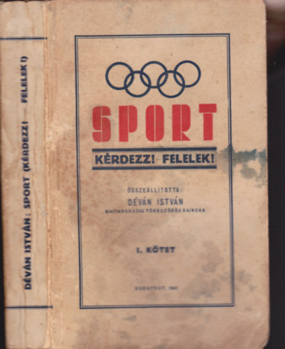 �ssze�ll�totta: D�v�n Istv�n - Sport (K�rdezz-Felelek!) I. k�tet